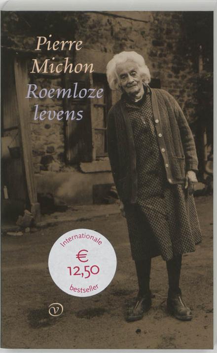 Cover van boek Pierre Michon, Roemloze levens ('Vies minuscules', 1984), Van Oorschot, 2001