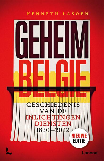 Cover van boek Geheim België. Geschiedenis van de inlichtingendiensten 1830-2022