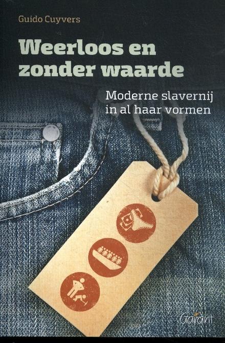 Cover van boek Weerloos en zonder waarde, Moderne slavernij